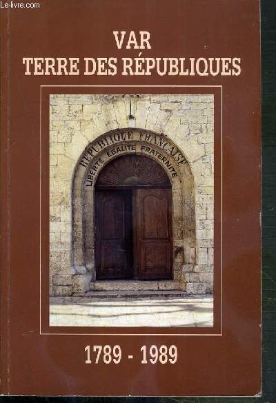 VAR TERRE DES REPUBLIQUES 1789-1989