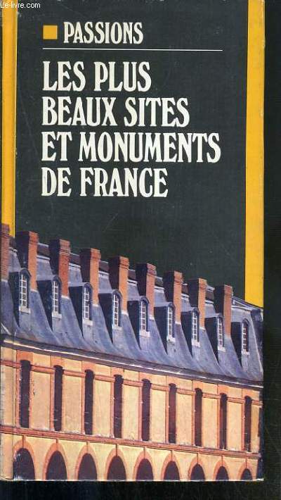 LES PLUS BEAUX SITES ET MONUMENTS DE FRANCE - Le Faouet, Ile de Hoedic - Honfleur, le Mont-St-Michel - Saumur, Vouvant - Collonge-la-Rouge....