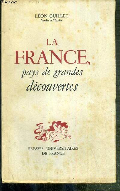 LA FRANCE, PAYS DE GRANDES DECOUVERTES