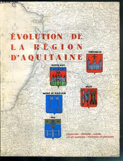 REGARDS SUR LA FRANCE - N°67 - EVOLUTION DE LA REGION D'AQUITAINE - PERIGUEUX, BORDEAUX, AGEN, MONT DE MARSAN, PAU. - l'expansion du tourisme, l'economie de la region aquitaine, l'agriculture, la viticulture, l'ostreiculture, l'expansion commerciale...
