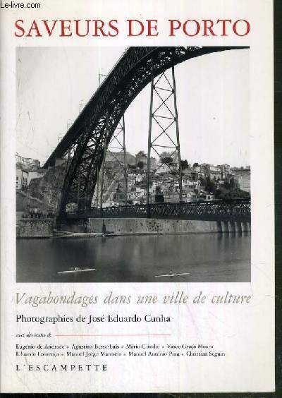 SAVEURS DE PORTO - VAGABONDAGES DANS UNE VILLE DE CULTURE