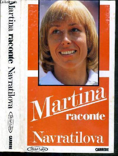 MARTINA RACONTE NAVRATILOVA / CARRERE