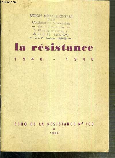 LA RESISTANCE 1940-1945 - ECHO DE LA RESISTANCE N100 - 1964