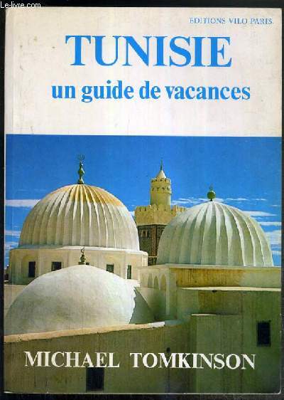 TUNISIE - UN GUIDE DE VACANCES