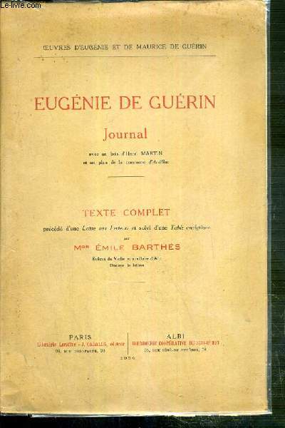 EUGENIE DE GUERIN - JOURNAL - TEXTE COMPLET PRECEDE D'UNE LETTRE AUX LECTEURS ET SUIVI D'UNE TABLE ANALYTIQUE PAR MGR EMILE BARTHES - OEUVRES D'EUGENIE ET DE MAURICE DE GUERIN.