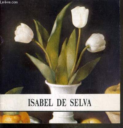 ISABEL DE SELVA - SALLE DES FETES DU THEATRE - 7-22 SEPTEMBRE 1991 - VILLE DE FONTAINEBLEAU