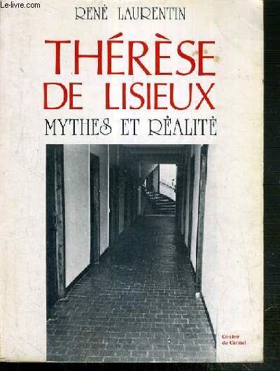 THERESE DE LISIEUX - MYTHES ET REALITE / FIGURES D'HIER ET D'AUJOURD'HUI