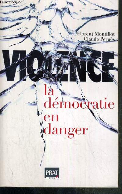 VIOLENCE - LA DEMOCRATIE EN DANGER - 30 MESURES POUR LUTTER CONTRE L'INSECURITE.