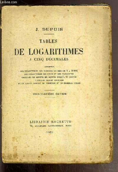 TABLES DE LOGARITHMES A CINQ DECIMALES CONTENANT LES LOGARITHMES DES NOMBRES ENTIERS DE 1  10 000 - LES LOGARITHMES DES SINUS ET DES TANGENTES....