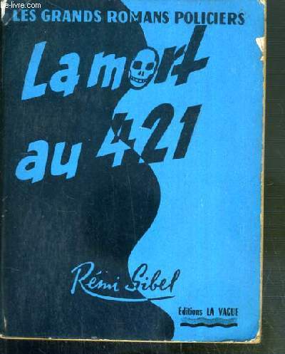 LA MORT AU 421 / COLLECTION LES GRANDS ROMANS POLICIERS