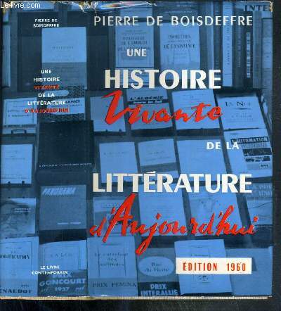 HISTOIRE VIVANTE DE LA LITTERATURE D'AUJOURD'HUI 1939-1960