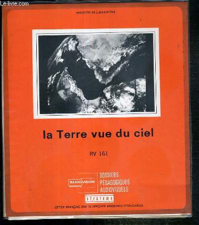 LA TERRE VUE DU CIEL - DOSSIERS PEDAGOGIQUES AUDIOVISUELS - RV 161 - + 16 diapositives couleur sous pochette plastiques + 2 disques vinyles 33 T recto-verso correspondant aux vues (diapositives).