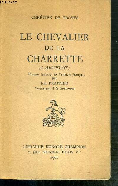 LE CHEVALIER DE LA CHARRETTE (LANCELOT) - CHRETIEN DE TROYES