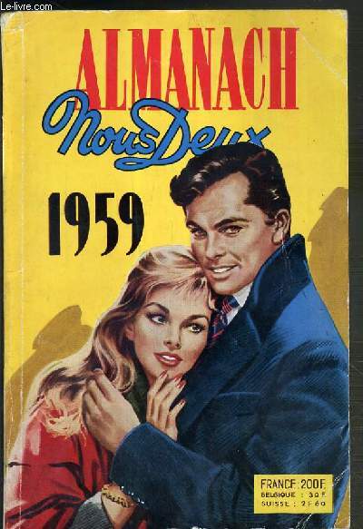 ALMANACH - NOUS DEUX 1959 - la chance et le destin par Michel Morgan - le secret de leur optimisme par Fernand Raynaud...