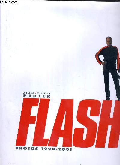 FLASH - PHOTOS 1990-2001