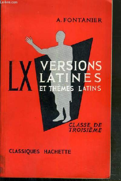 LX VERSIONS LATINES ET THEMES LATINS - CLASSE DE TROISIEME