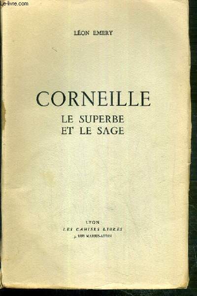 CORNEILLE - LE SUPERBE ET LE SAGE