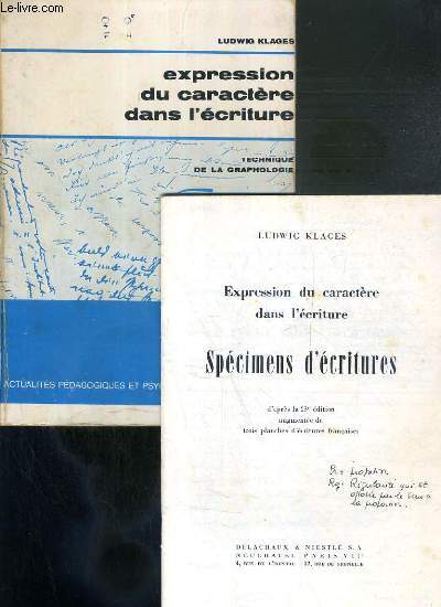 EXPRESSION DU CARACTERE DANS L'ECRITURE - TECHNIQUE DE LA GRAPHOLOGIE / COLLECTION ACTUALITES PEDAGOGIQUES ET PSYCHOLOGIQUES + SPECIMENS D'ECRITURE