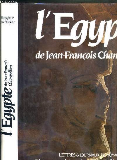L'EGYPTE - LETTRES & JOURNAUX DE VOYAGE (1828-1829)