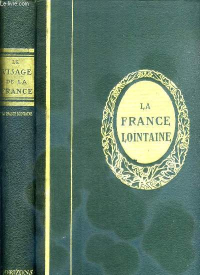 LA FRANCE LOINTAINE - LE VISAGE DE LA FRANCE - l'Afrique noire, Colonnies d'Asie, Les Iles: Madagascar, la reunion, Guadeloupe, Martinique et Guyane....