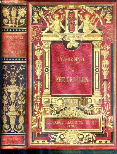 LA FEE DES ILES OUVRAGE ILLUSTREE DE 48 VIGNETTES DESSINEES PAR A. PARIS.