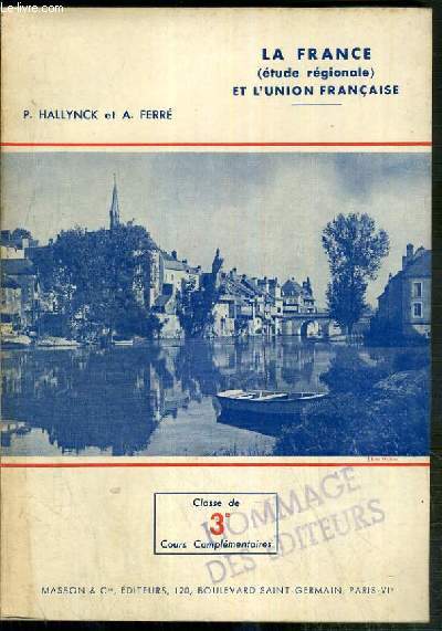 LA FRANCE (ETUDE REGIONALE) ET L'UNION FRANCAISE - CLASSE DE 3eme COURS COMPLEMENTAIRE