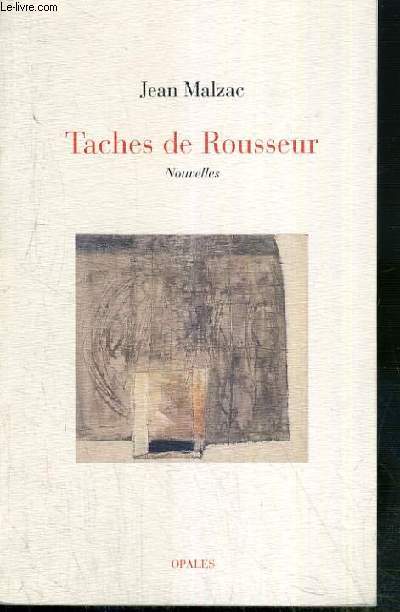 TACHES DE ROUSSEUR - NOUVELLES