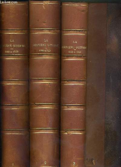 LA DERNIERE GUERRE OU L'HISTOIRE CONTROVERSEE DE LA 2eme GUERRE MONDIAL - 3 TOMES - 1 + 2 + 3 / TOME 1. au lendemain de Munich, les reactions de Paris et de Londres, aneantissement de la Pologne, la campagne de Finlande, Succes de la marine britannique..