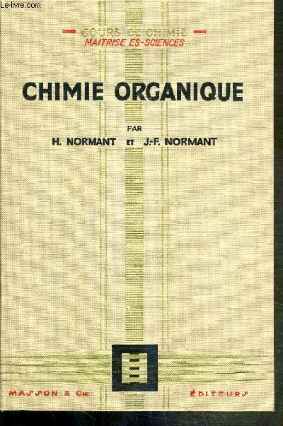 CHIMIE ORGANIQUE / COURS DE CHIMIE (MAITRISE ES SCIENCES) - 2eme EDITION REVUE ET AUGMENTEE