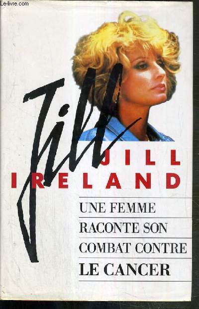 JILL - UNE FEMME RACONTE SON COMBAT CONTRE LE CANCER.