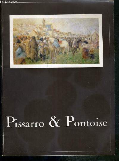 PISSARRO & PONTOISE - MUSEE PISSARRO - 22 NOVEMBRE 1980 - 31 JANVIER 1981