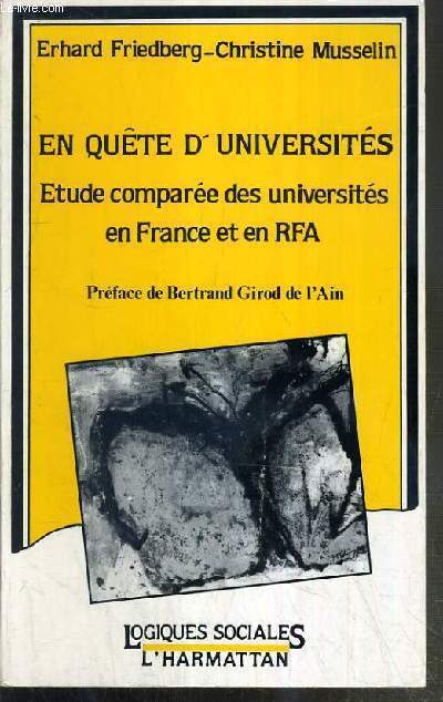 EN QUETE D'UNIVERSITES - ETUDE COMPAREE DES UNIVERSITES EN FRANCE ET EN RFA / COLLECTION LOGIQUES SOCIALES