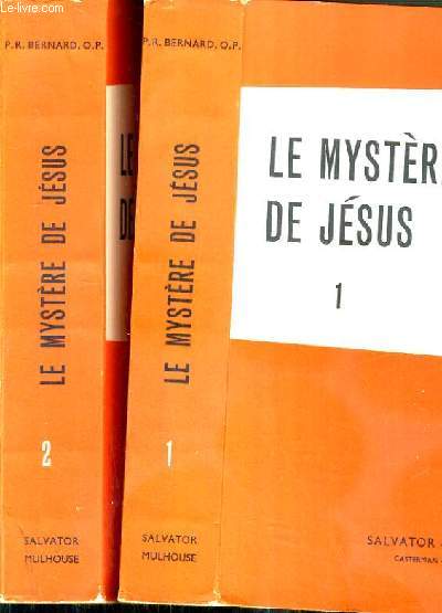 LE MYSTERE DE JESUS - 2 TOMES - 1 + 2 - 4eme EDITION.
