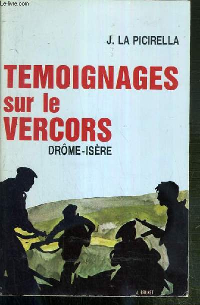 TEMOIGNAGES SUR LE VERCORS - DROME-ISERE - 15eme EDITION - ENVOI DE L'AUTEUR.