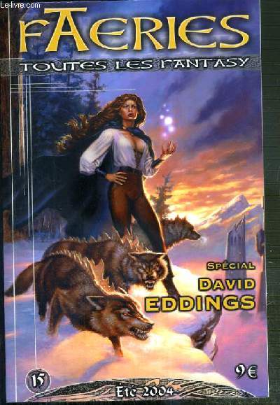 FAERIES - TOUTES LES FANTASY - N15 - ETE 2004 - Todd Lockwood & Regis Moulun - Nouvelles Anglosaxonnes - Dossier David Eddings - les rubriques - nouvelles Francophones - les chroniques...