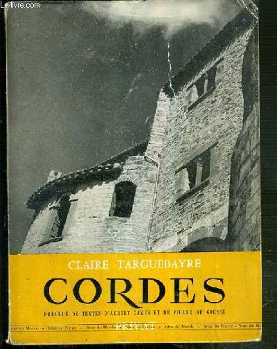 CORDES-EN-ALBIGEOIS PRECEDE DE TEXTES D'ALBERT CAMUS ET PIERRE DE CORSSE