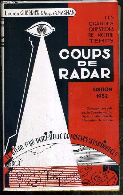 COUPS DE RADAR - LES GRANDES QUESTIONS DE NOTRES TEMPS SCIENTIFIQUES ET TECHNIQUES