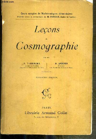 LECONS DE COSMOGRAPHIE - COURS COMPLET DE MATHEMATIQUES ELEMENTAIRES - 3eme EDITION.