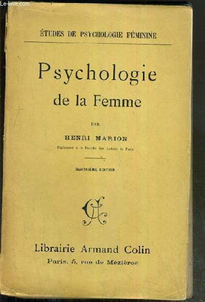 PSYCHOLOGIE DE LA FEMME - ETUDE DE PSYCHOLIGIE FEMININE - 4eme EDITION