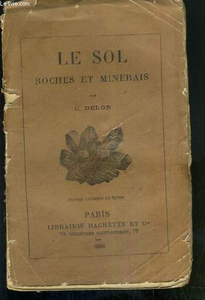 LE SOL ROCHES ET MINERAIS - VENDU EN ETAT