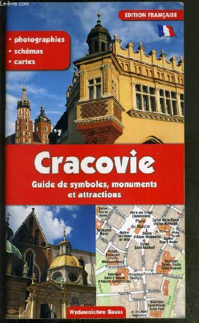 CRACOVIE - GUIDE DE SYMBOLES, MONUMENTS ET ATTRACTIONS - PHOTOGRAPHIES - SCHEMAS - CARTES