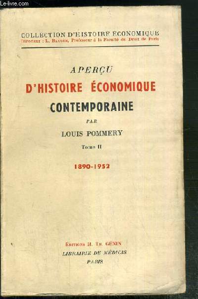 APERCU D'HISTOIRE ECONOMIQUE CONTEMPORAINE - TOME II. 1890-1952 / COLLECTION D'HISTOIRE ECONOMIQUE.