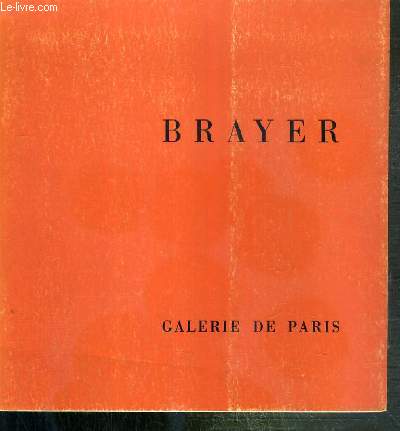 BRAYER - GALERIE DE PARIS - 25 OCTOBRE - 24 NOVEMBRE 1973