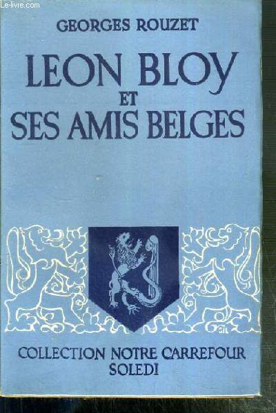 LEON BLOY ET SES AMIS BELGES / COLLECTION NOTRE CARREFOUR N5