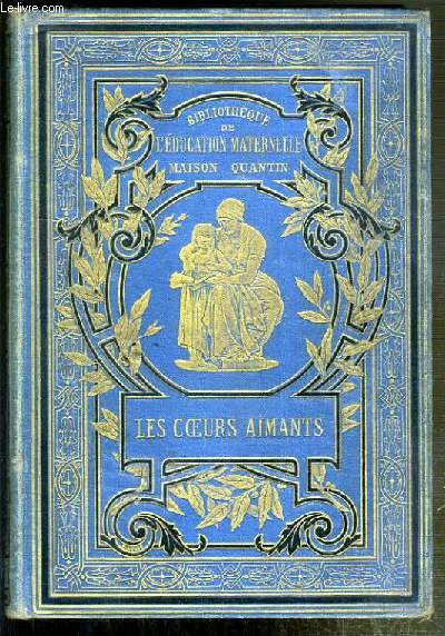 LES COEURS AIMANTS - MERE ET FILLE - FILLE ET PERE / BIBLIOTHEQUE DE L'EDUCATION MATERNELLE.