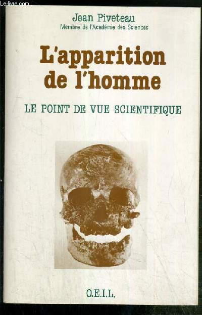 L'APPARITION DE L'HOMME - LE POINT DE VUE SCIENTIFIQUE / COLLECTION SCIENCE ET METAPHYSIQUE.