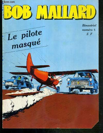 BOB MAILLARD - N5 - NOVEMBRE 1977 - LE PILOTE MASQUE