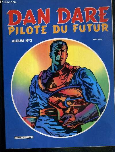 DAN DARE - PILOTE DU FUTUR - ALBUM N2 - MARS 1982 - DANS LES ROCHES DE L'ESPACE