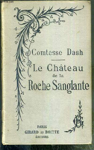 LE CHATEAU DE LA ROCHE-SANGLANTE - NOUVELLE EDITION