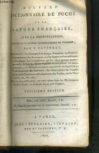 NOUVEAU DICTIONNAIRE DE POCHE DE LA LANGUE FRANCAISE AVEC LA PRONONCIATION COMPOSE SUR LE SYSTEME ORTHOGRAPHIQUE DE VOLTAIRE - 3eme EDITION.